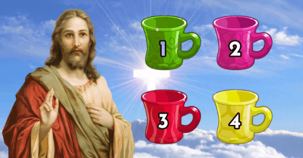 Jesus Has A Holy Message For You. Choose One Cup To Read Yours!